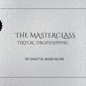 The Masterclass: TikTok Dropshipping