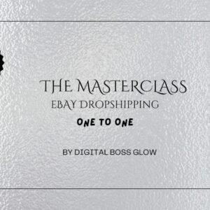 The Masterclass: eBay Dropshipping (One-To-One)